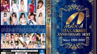 Cover: [XVSR-641] MAX-A 30th ANNIVERSARY BEST